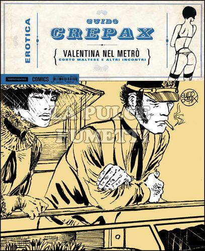 EROTICA #    10 - GUIDO CREPAX - VALENTINA NEL METRÒ: CORTO MALTESE E ALTRI INCONTRI